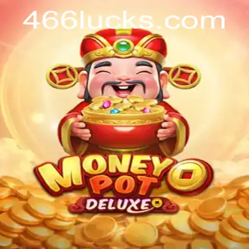 MoneyPotDELUXE: Descubra o Jogo de Sorte e Estratégia com 466luck